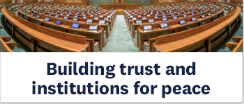 Building trust and institutions for peace