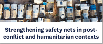 Strengthening safety nets in post-conflict and humanitarian contexts
